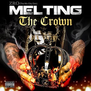 Melting the Crown - Z-Ro