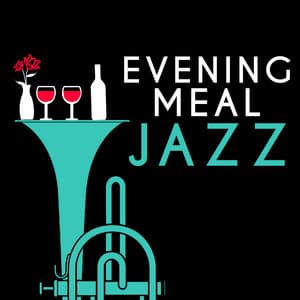 Evening Meal Jazz - Dining With Jazz