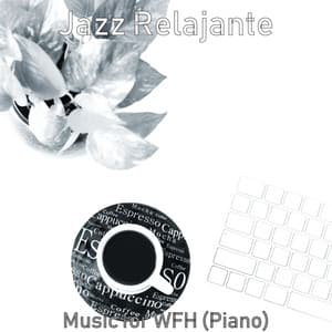 Music for WFH - Jazz Relajante