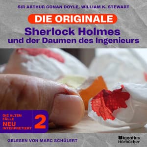 Sherlock Holmes und der Daumen des Ingenieurs - Sherlock Holmes - Die Originale