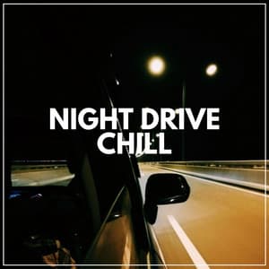 Night Drive Chill - Lofi for Coding