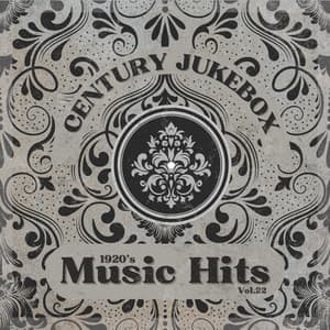 1920's Music Hits, Vol.22 - Century Jukebox