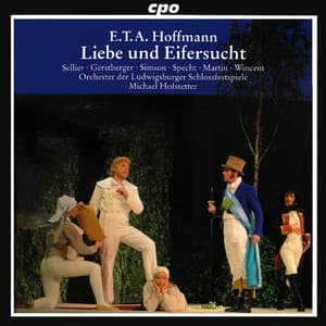 Hoffmann: Liebe und Eifersucht - E.T.A. Hoffmann