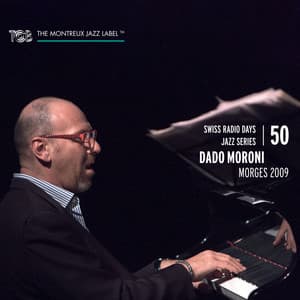 Swiss Radio Days Jazz Series, Vol. 50 - Dado Moroni