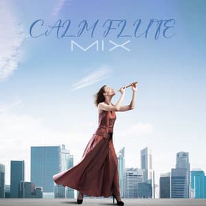 Calm Flute Mix - Odyssey for Relax Music Universe