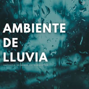Ambiente De Lluvia: Rapsodia De Nubes Estruendosas - Terrícola