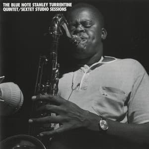 Blue Note Stanley Turrentine/Sextet Sessions - Stanley Turrentine