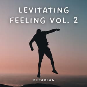 Binaural: Levitating Feeling Vol. 2 - Binaural Healing
