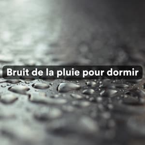 Bruit de la pluie pour dormir - Sons de la nature