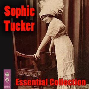 Essential Collection - Sophie Tucker