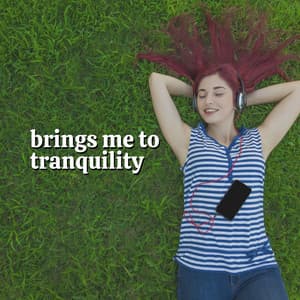 Brings Me to Tranquility - Natural White Noise Relaxation