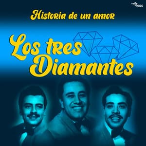 Historia De Un Amor - Los Tres Diamantes