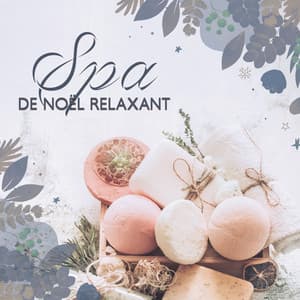 Spa de Noël relaxant: Des sons apaisants pour les vacances - Spa Music Zone