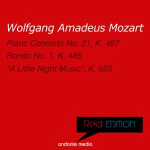 Red Edition - Mozart: Piano Concerto No. 21, K. 467 & "A Little Night Music", K. 525 - Wolfgang Amadeus Mozart