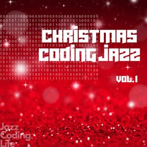 Christmas Coding Jazz Vol. 1 - Jazz Coding Life