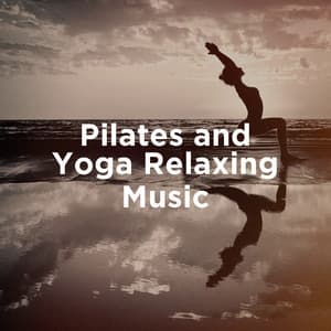 Pilates and Yoga Relaxing Music - Relaxation Study Music