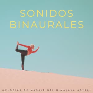 Sonidos Binaurales: Melodías De Masaje Del Himalaya Astral - Doctor binaural