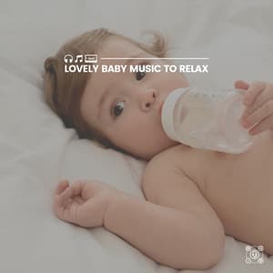 Lovely Baby Music to Relax - Music Box Tunes