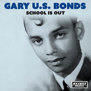 School Is Out - Gary U.S. Bonds