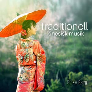 Traditionell kinesisk musik - Erika Berg