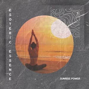 Sunrise Power - Esoteric Essence