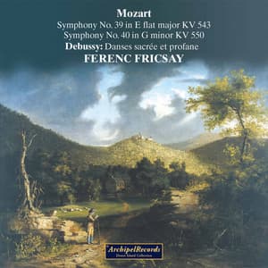 Mozart: Symphonies Nos. 39-40 – Debussy: Danses, L. 103 - Wolfgang Amadeus Mozart