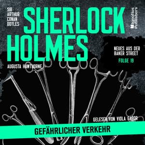 Sherlock Holmes: Gefährlicher Verkehr - Sherlock Holmes - Neues aus der Baker Street