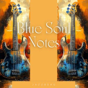Blue Soul Notes: Where Jazz Writes Its Own Story - Jazzberg