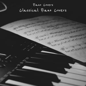 Classical Piano Covers - Piano Covers