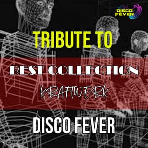 I Migliori Successi Dei Kraftwerk - Disco Fever