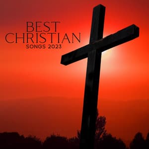 BEST CHRISTIAN SONGS 2023: Morning Praise & Worship Music, Beautiful Gospel Songs - Old Church Choir