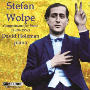 Wolpe: Compositions for Piano - Stefan Wolpe
