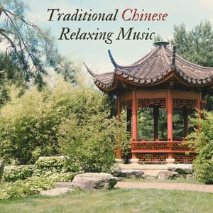 Traditional Chinese Relaxing Music: Guzheng, Zheng and Asian Bamboo Flute Tracks - Yin And Yang