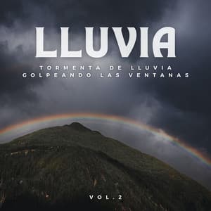 Lluvia: Tormenta De Lluvia Intensa Vol. 2 - Tormenta de truenos y lluvia