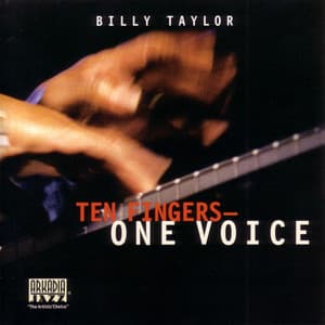 Ten Fingers, One Voice - Billy Taylor