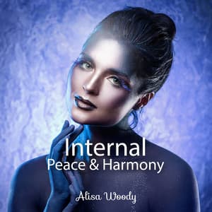 Internal Peace & Harmony - Alisa Woody