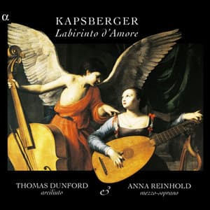 Kapsberger: Labirinto d’amore - Thomas Dunford