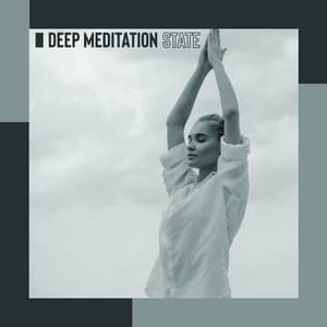Deep Meditation State: Mindful Breathing and Living, Peaceful Thoughts, Music to Meditate & Contemplate Consciously, Evening & Morning Meditation - Meditation Music Artists