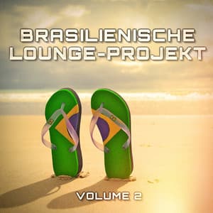 Brasilienische Lounge-Projekt, Vol. 2 - Die Lounge-Musik-Kollektive