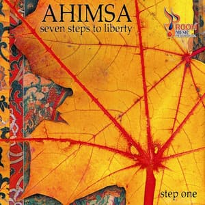 Ahimsa Seven Steps to Liberty Step One - Matthias Müller