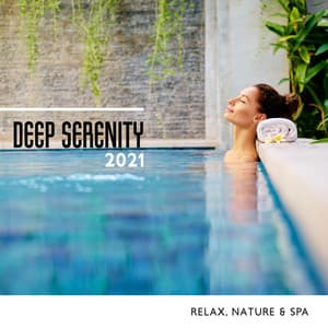 Deep Serenity 2021 - Relax, Nature & Spa - Abundant Nature Zen