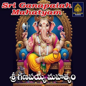 Sri Ganapaiah Mahatyam - Vadlakonda Anil Kumar