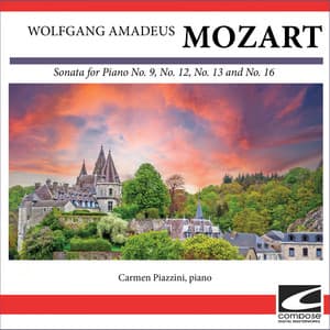 Wolfgang Amadeus Mozart - Sonata for Piano No. 9, No. 12, No. 13 and No. 16 - Wolfgang Amadeus Mozart
