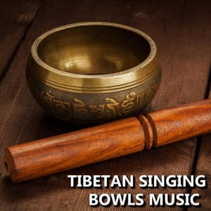 Tibetan Singing Bowls Music - Tibetan Singing Bowls