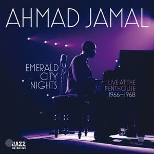 Emerald City Nights: Live At The Penthouse 1966-68 - Ahmad Jamal