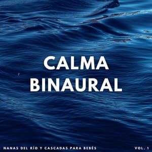 Calma Binaural: Nanas Del Río Y Cascadas Para Bebés - Sonido del Agua Ruido Blanco Natural