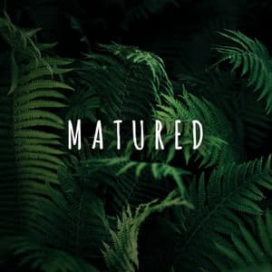 Matured - Nature Sounds