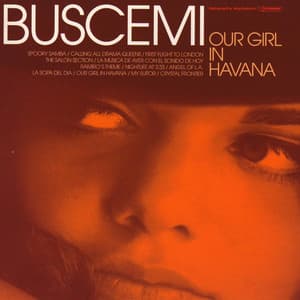 Our Girl In Havana - Buscemi