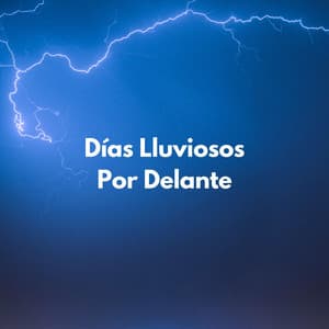 Días Lluviosos Por Delante - Resplandor de lluvia
