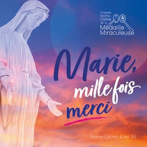 Marie, mille fois merci - Steeve Gernez